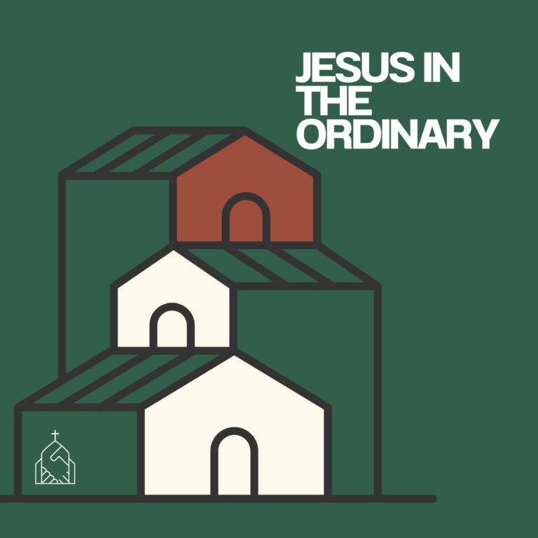 Ordinary Meals | Jesus in the Ordinary