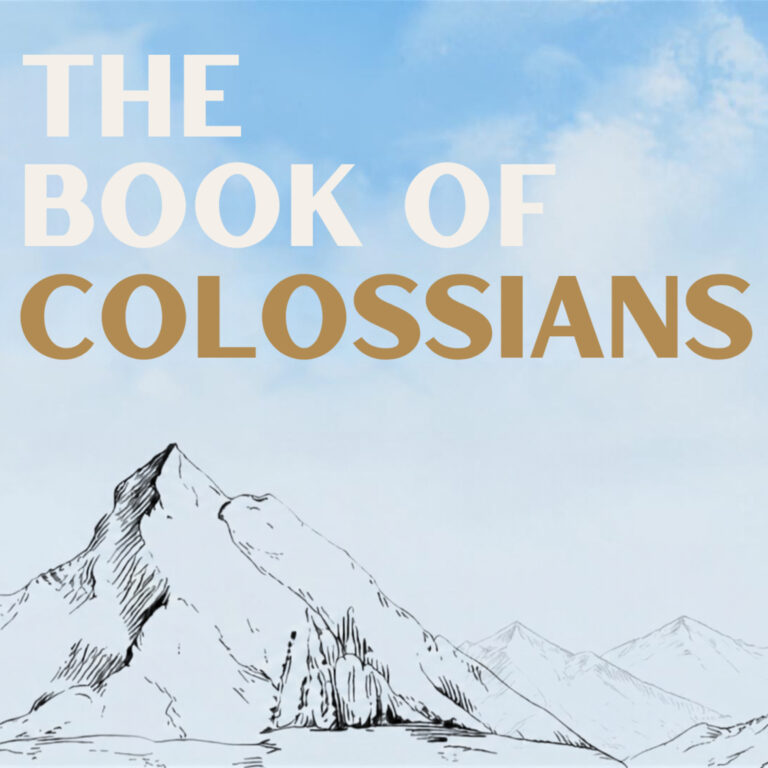 Intro to Colossians | The Book of Colossians – Colossians 1:1-14
